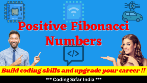 Read more about the article Write a program to generate positive Fibonacci numbers.